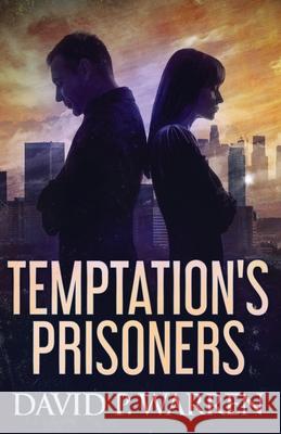 Temptation's Prisoners David P Warren 9784867454794 Next Chapter