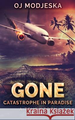 Gone: Large Print Hardcover Edition Oj Modjeska 9784867455067 Next Chapter