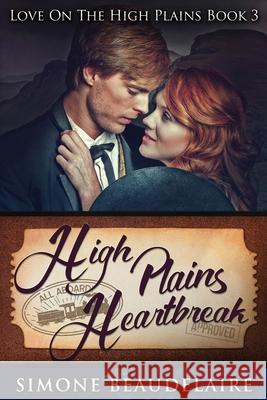 High Plains Heartbreak: Large Print Edition Simone Beaudelaire 9784867455623 Next Chapter