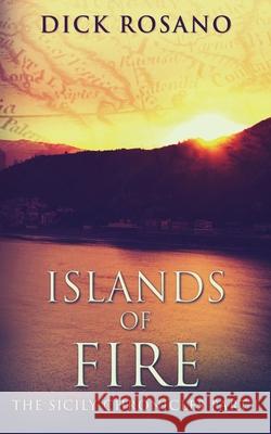 Islands Of Fire Dick Rosano 9784867455753 Next Chapter