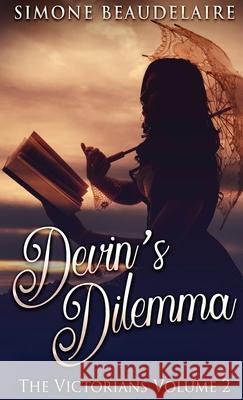 Devin's Dilemma Simone Beaudelaire 9784867456033 Next Chapter