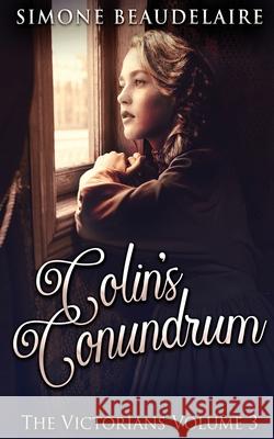 Colin's Conundrum Simone Beaudelaire 9784867456101 Next Chapter