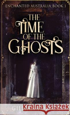 The Time Of The Ghosts Gillian Polack 9784867456132