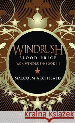 Windrush - Blood Price Malcolm Archibald 9784867456385 Next Chapter