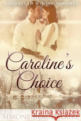 Caroline's Choice: Large Print Edition Simone Beaudelaire 9784867456828 Next Chapter