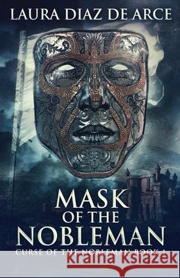 Mask Of The Nobleman Laura Diaz de Arce 9784867457443 Next Chapter