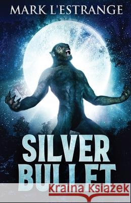 Silver Bullet Mark L'Estrange 9784867458198 Next Chapter