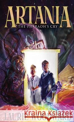 Artania - The Pharaoh's Cry Laurie Woodward 9784867458938 Next Chapter