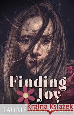 Finding Joy Laurie Woodward 9784867459195 Next Chapter