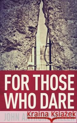 For Those Who Dare: Large Print Hardcover Edition John Anthony Miller 9784867459317 Next Chapter