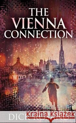 The Vienna Connection Dick Rosano 9784867459553 Next Chapter