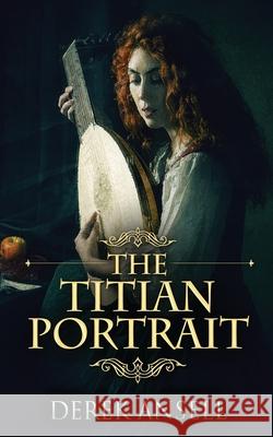 The Titian Portrait Derek Ansell 9784867459607 Next Chapter