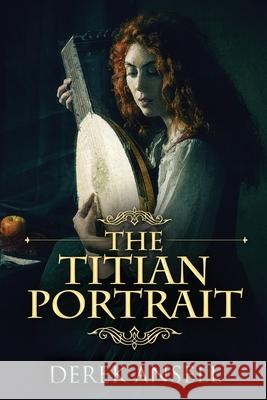 The Titian Portrait Ansell, Derek 9784867459621 Next Chapter