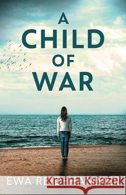 A Child Of War Ewa Reid-Hammer 9784867470015