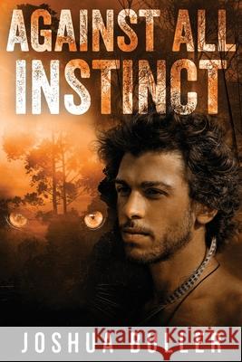 Against All Instinct Buller, Joshua 9784867471180 Next Chapter