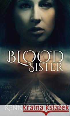 Blood Sister Kenna McKinnon 9784867471494 Next Chapter