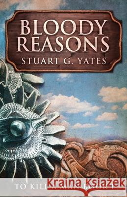 Bloody Reasons Stuart G Yates 9784867471555 Next Chapter