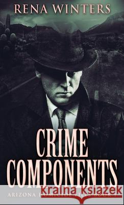 Crime Components Rena Winters 9784867471999 Next Chapter