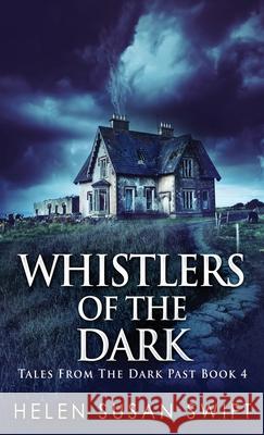 Whistlers Of The Dark Helen Susan Swift 9784867472149 Next Chapter