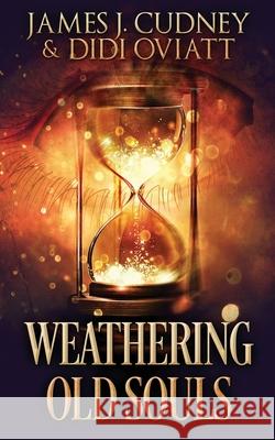 Weathering Old Souls James J Cudney, Didi Oviatt 9784867472996 Next Chapter