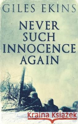 Never Such Innocence Again: Large Print Hardcover Edition Giles Ekins 9784867474235