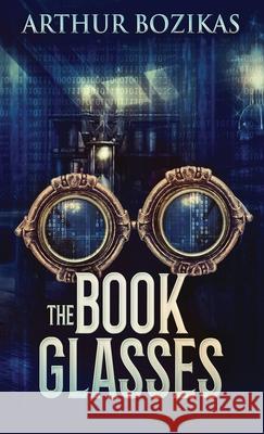 The Book Glasses Arthur Bozikas 9784867474303 Next Chapter