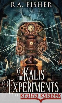 The Kalis Experiments R a Fisher 9784867474495 Next Chapter