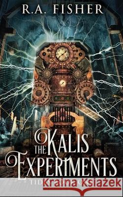 The Kalis Experiments R a Fisher 9784867474518 Next Chapter