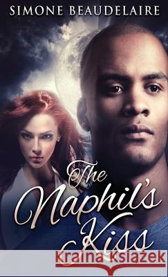 The Naphil's Kiss Simone Beaudelaire 9784867475546 Next Chapter