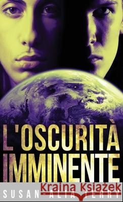 L'oscurità imminente Susan-Alia Terry, Luisa Ercolano 9784867476192 Next Chapter Circle