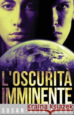 L'oscurità imminente Susan-Alia Terry, Luisa Ercolano 9784867476208 Next Chapter Circle