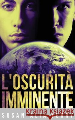 L'oscurità imminente Susan-Alia Terry, Luisa Ercolano 9784867476215 Next Chapter Circle