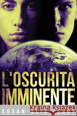 L'oscurità imminente Susan-Alia Terry, Luisa Ercolano 9784867476239 Next Chapter Circle