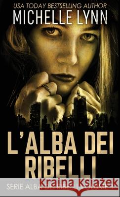 L'alba dei Ribelli Michelle Lynn 9784867476345 Next Chapter Circle