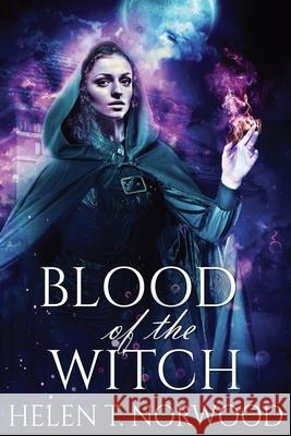 Blood Of The Witch Helen T Norwood 9784867477731 Next Chapter