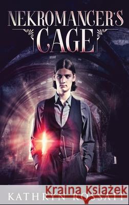 Nekromancer's Cage Kathryn Rossati 9784867477779 Next Chapter