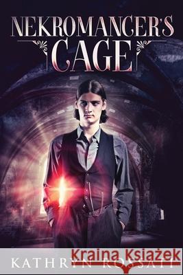 Nekromancer's Cage Kathryn Rossati 9784867477786 Next Chapter