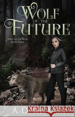 Wolf Of The Future A. D. McLain 9784867477953 Next Chapter