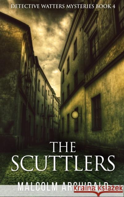 The Scuttlers Malcolm Archibald 9784867478424