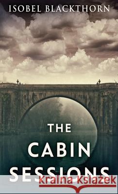 The Cabin Sessions Isobel Blackthorn 9784867478790 Next Chapter