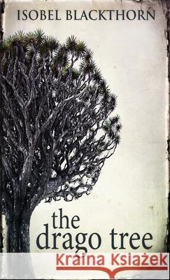 The Drago Tree Isobel Blackthorn 9784867478943