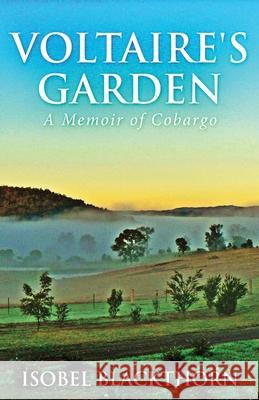 Voltaire's Garden: A Memoir Of Cobargo Isobel Blackthorn 9784867479056 Next Chapter