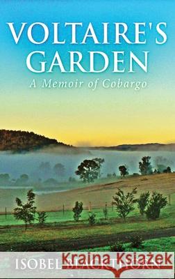 Voltaire's Garden: A Memoir Of Cobargo Isobel Blackthorn 9784867479070 Next Chapter