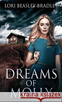 Dreams Of Molly Lori Beasley Bradley 9784867500057 Next Chapter