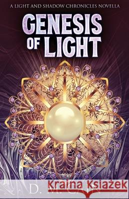 Genesis Of Light D M Cain 9784867500569 Next Chapter