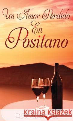 Un Amor Perdido En Positano D P Rosano, Ainhoa Muñoz 9784867501214 Next Chapter Circle