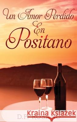 Un Amor Perdido En Positano D P Rosano, Ainhoa Muñoz 9784867501245 Next Chapter Circle