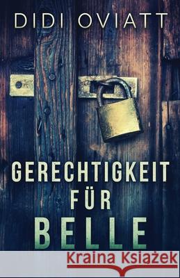 Gerechtigkeit Für Belle Didi Oviatt, Adelhardus Lange 9784867501573