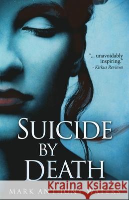Suicide By Death Mark Anthony Waters 9784867502921 Next Chapter