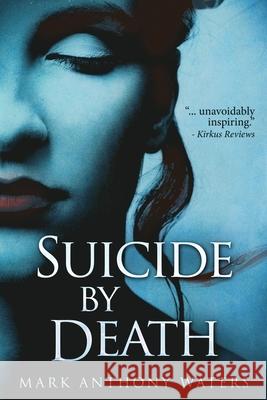 Suicide By Death Mark Anthony Waters 9784867502952 Next Chapter